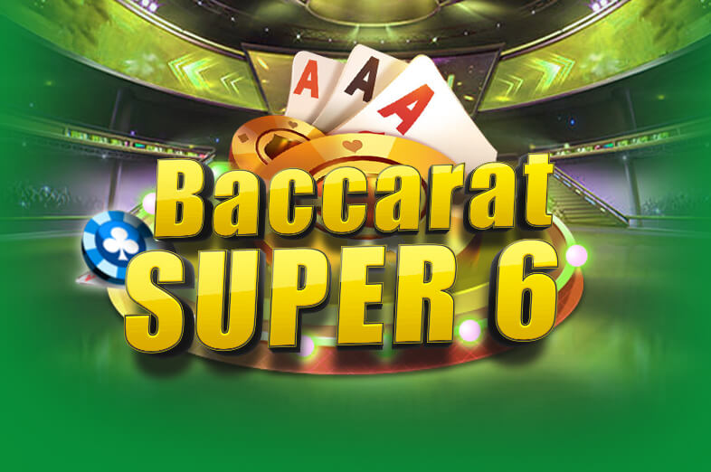 Trò chơi Baccarat Super 6 - Đồ họa ấn tượng, trải nghiệm cực đỉnh tại qqbetwins